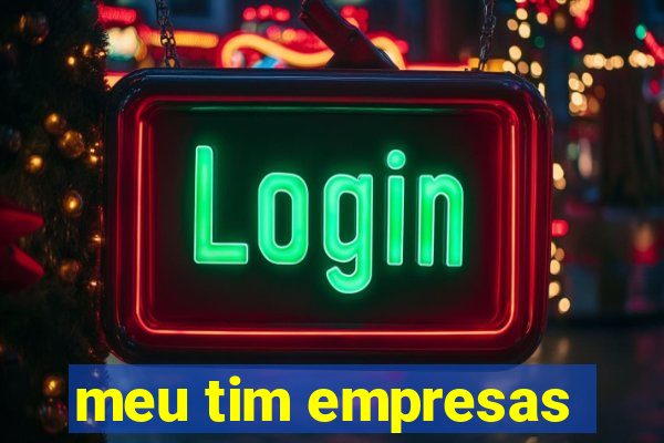 meu tim empresas